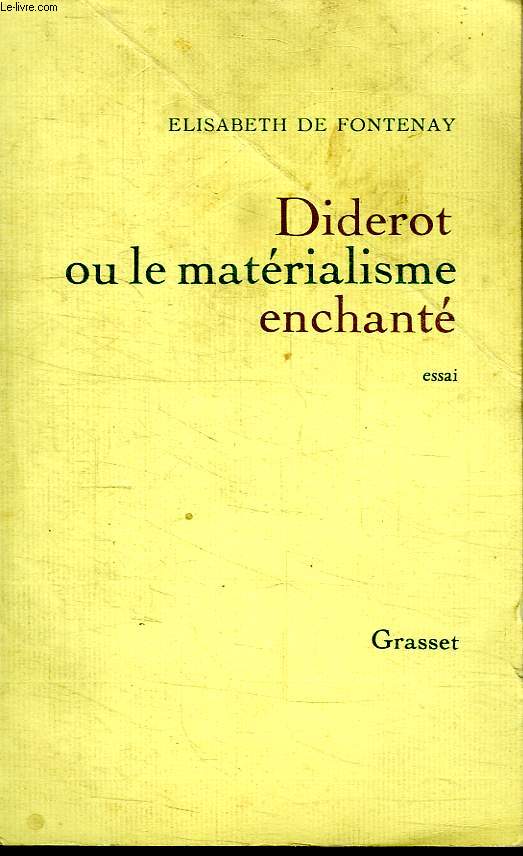 DIDEROT OU LE MATERIALISME ENCHANTE.