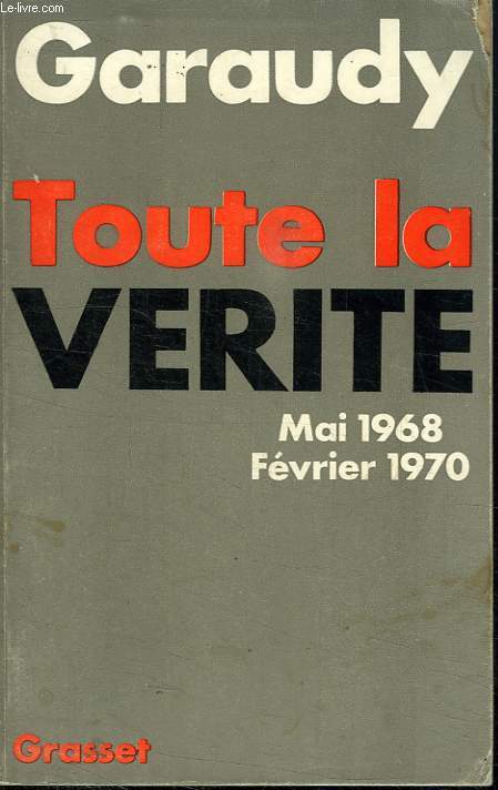 TOUTE LA VERITE..MAI 1968 .FEVRIER 1970.