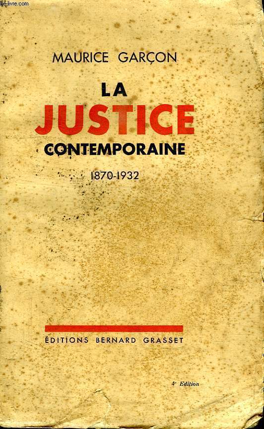 LA JUSTICE CONTEMPORAINE.1870/1932.