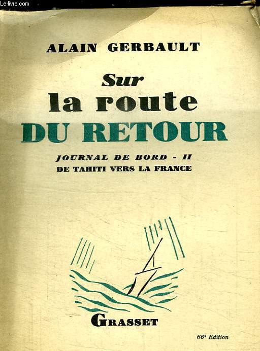 SUR LA ROUTE DU RETOUR.JOURNAL DE BORD-2.DE TAHITI SUR LA ROUTE DU RETOUR.JOURNAL DE BORD-2.DE TAHITI VERS LA FRANCE.