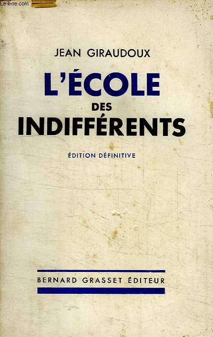 L ECOLE DES INDIFFERENTS.EDITION DEFINITIVE.