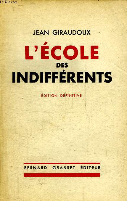 L ECOLE DES INDIFFERENTS.EDITION DEFINITIVE.