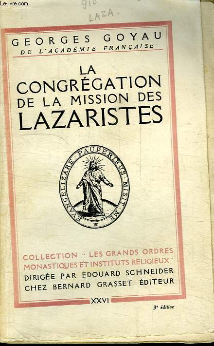 LA CONGREGATION DE LA MISSION DES LAZARISTES.COLLECTION LES GRANDS ORDRES MONASTIQUES ET INSTITUTS RELIGIEUX.