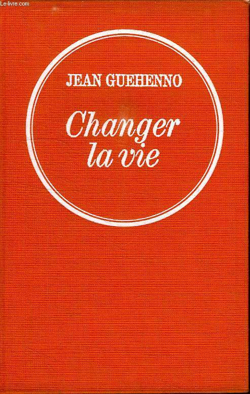 CHANGER LA VIE.