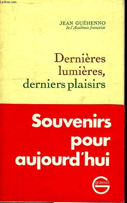 DERNIERES LUMIERES,DERNIERS PLAISIRS.