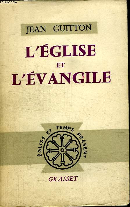 L EGLISE ET L EVANGILE.