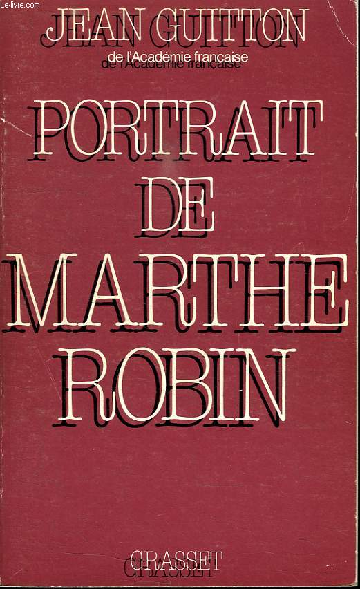 PORTRAIT DE MARTHE ROBIN.