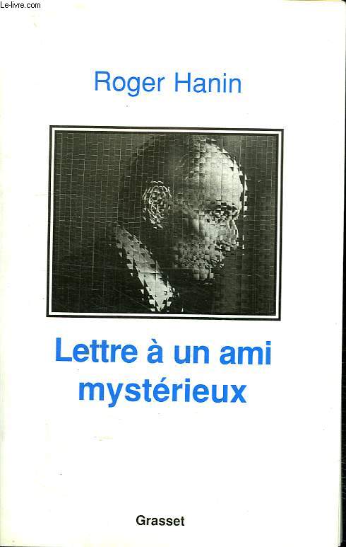 LETTRE A UN AMI MYSTERIEUX.