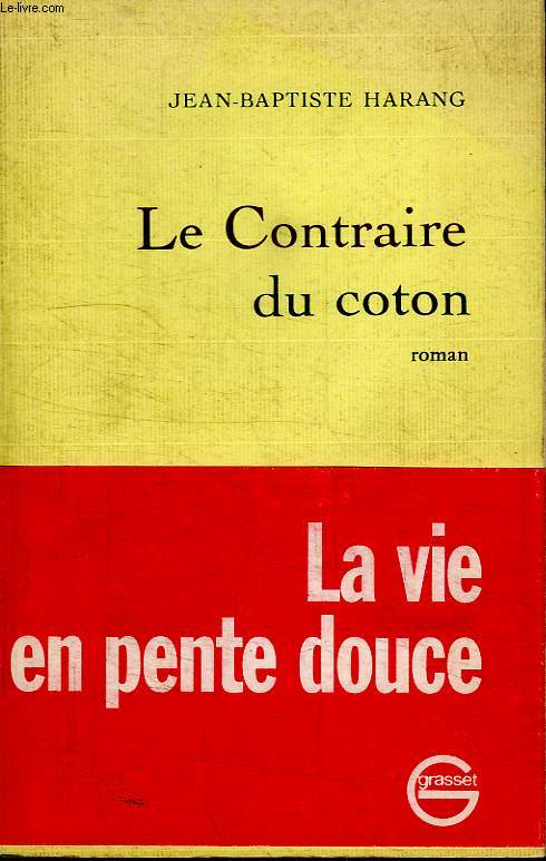 LE CONTRAIRE DU COTON.