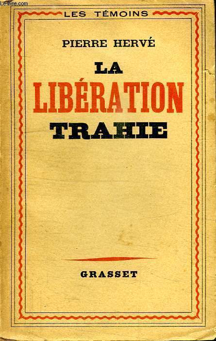 LA LIBERATION TRAHIE.