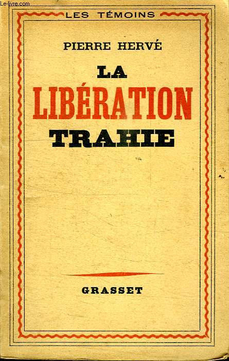 LA LIBERATION TRAHIE.