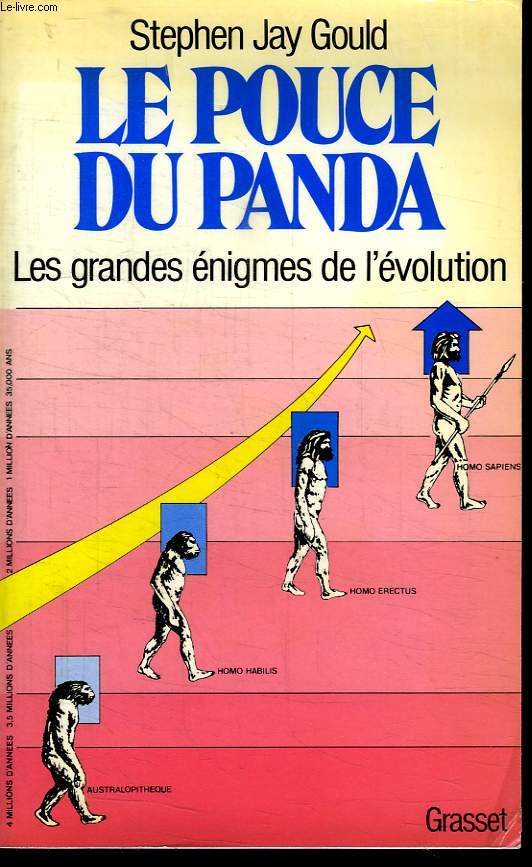 LE POUCE DU PANDA. LES GRANDES ENIGMES DE L EVOLUTION.