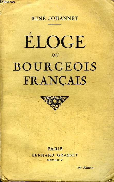 ELOGE DU BOURGEOIS FRANCAIS.
