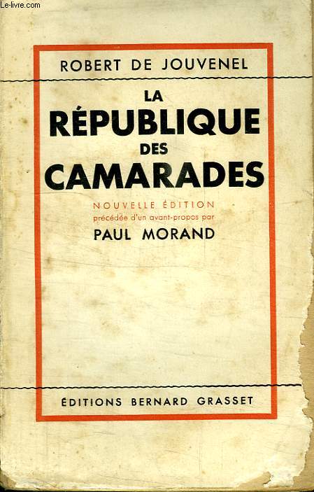 LA REPUBLIQUE DES CAMARADES. AVANT PROPOS DE PAUL MORAND.