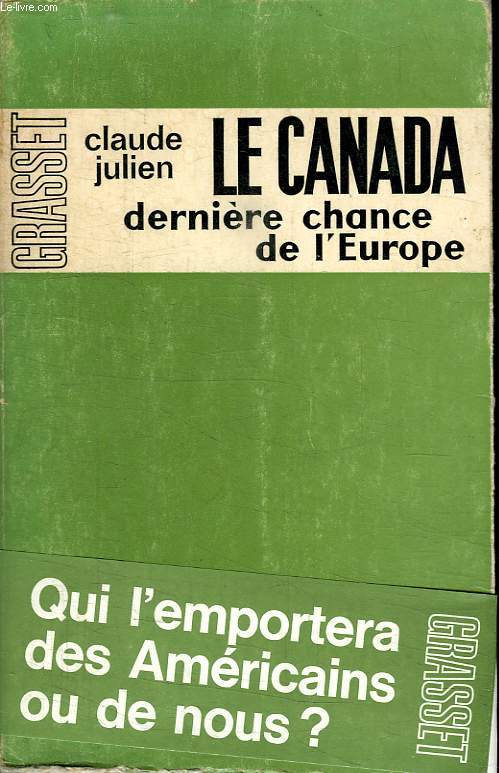 LE CANADA DERNIERE CHANCE DE L EUROPE.