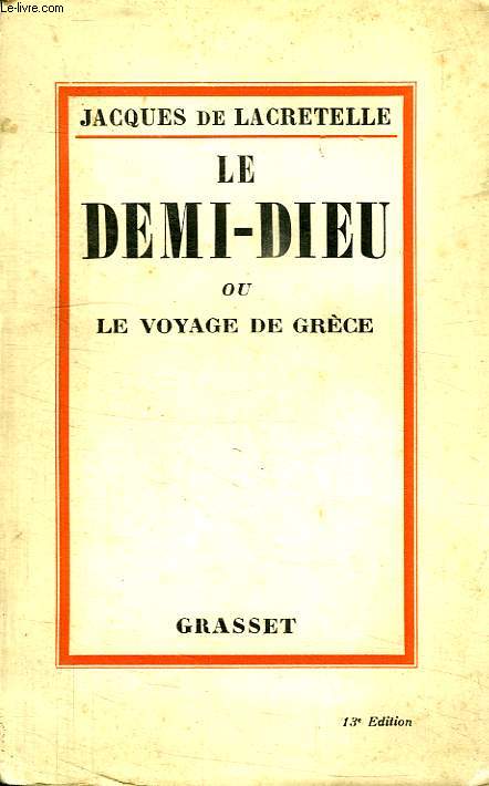 LE DEMI DIEU OU LE VOYAGE DE GRECE.