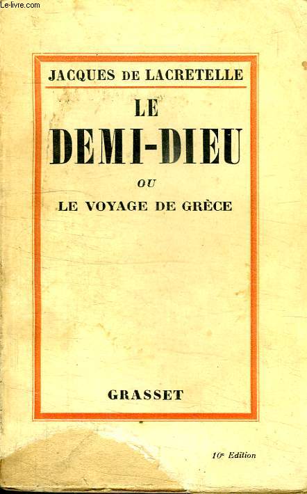 LE DEMI DIEU OU LE VOYAGE DE GRECE.