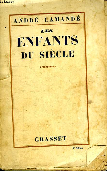 LES ENFANTS DU SIECLE.