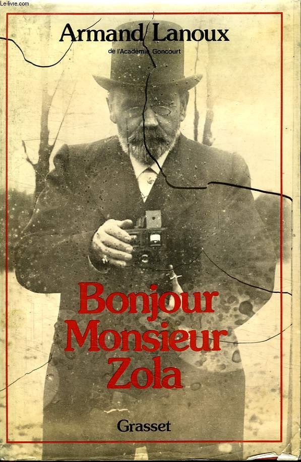 BONJOUR MONSIEUR ZOLA.