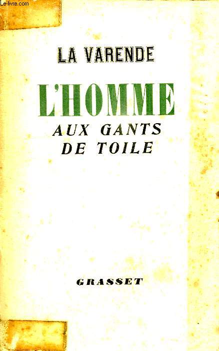L HOMME AUX GANTS DE TOILE.