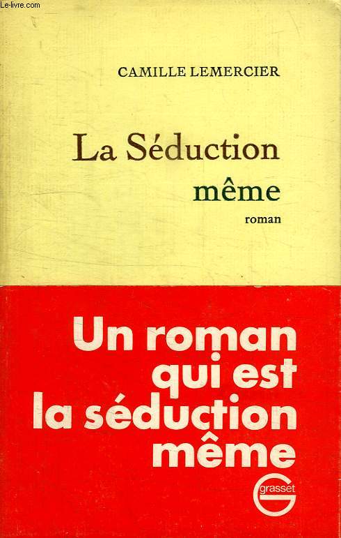 LA SEDUCTION MEME.