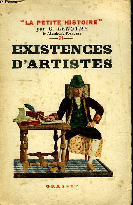 EXISTENCES D ARTISTES. DE MOLIERE A VISTOR HUGO.