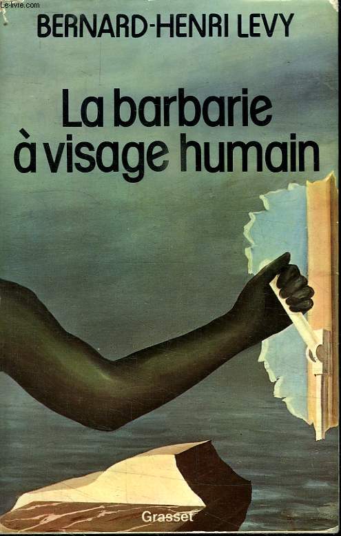 LA BARBARIE A VISAGE HUMAIN.