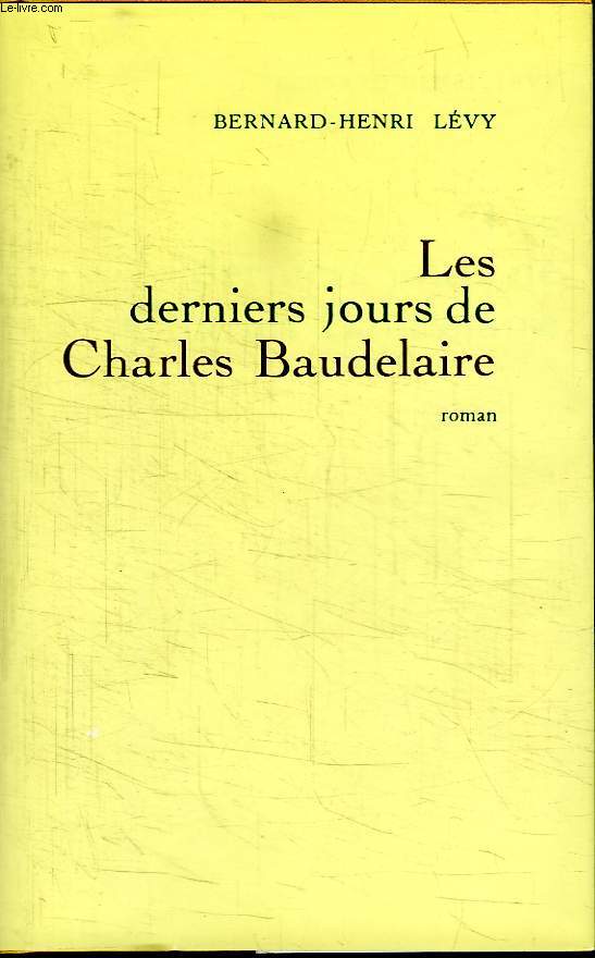 LES DERNIERS JOURS DE CHARLES BAUDELAIRE.