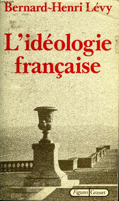 L IDEOLOGIE FRANCAISE.