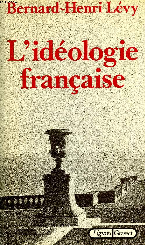 L IDEOLOGIE FRANCAISE.