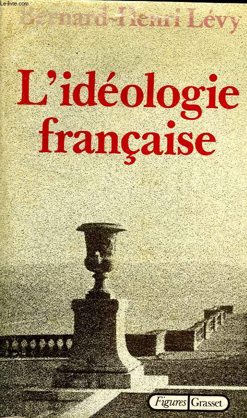 L IDEOLOGIE FRANCAISE.