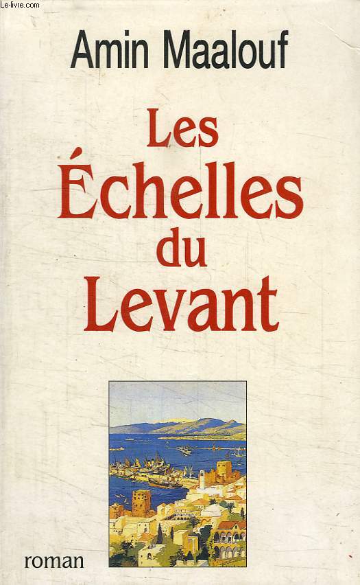 LES ECHELLES DU LEVANT.