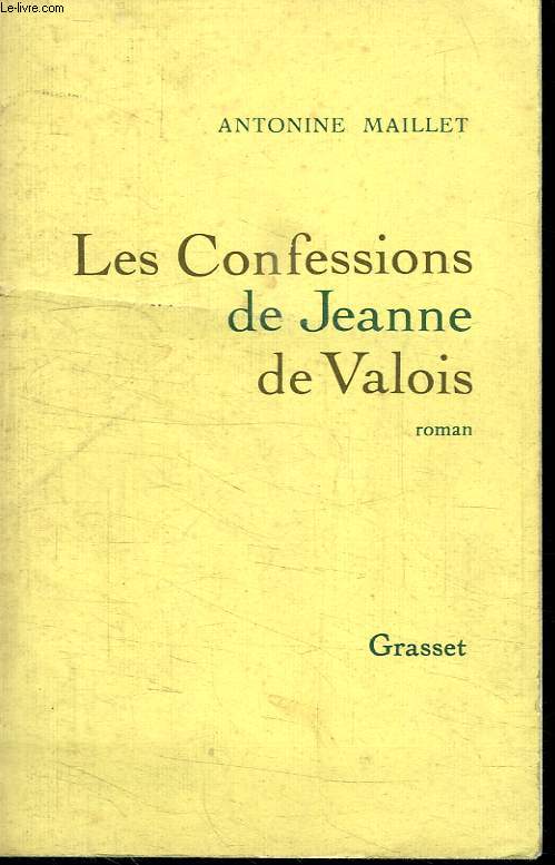 LES CONFESSIONS DE JEANNE DE VALOIS.