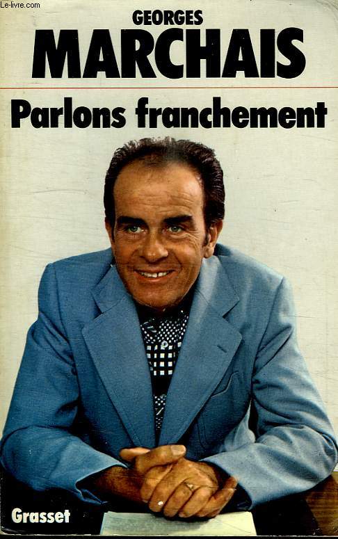 PARLONS FRANCHEMENT.