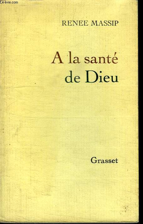 A LA SANTE DE DIEU.