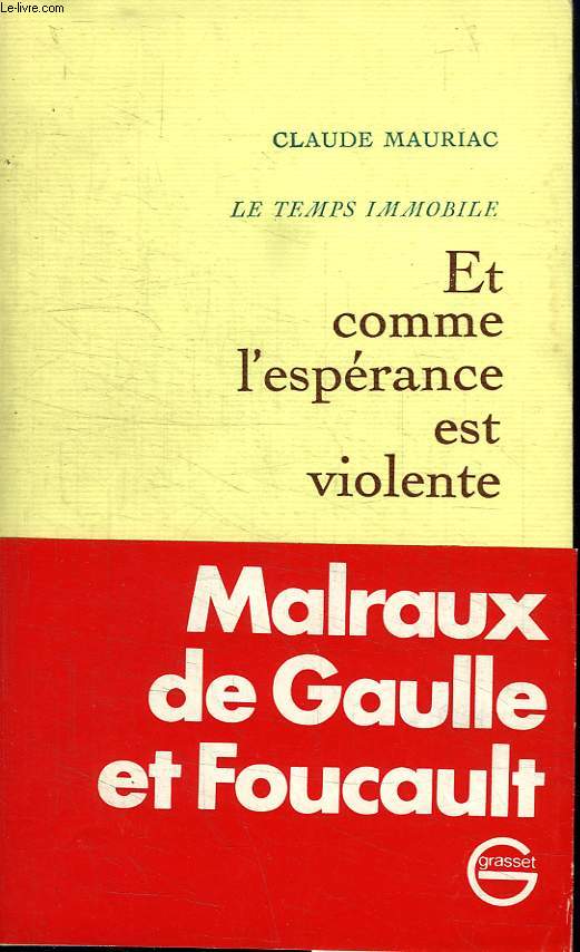 ET COMME L ESPERANCE EST VIOLENTE. LE TEMPS IMMOBILE 3.