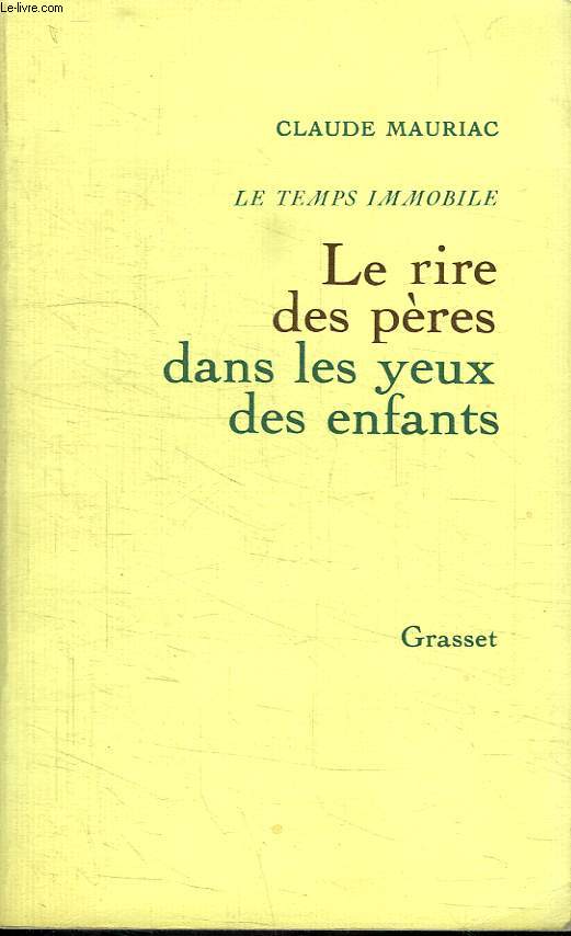 LE RIRE DES PERES DANS LES YEUX DES ENFANTS. LE TEMPS IMMOBILE 6.