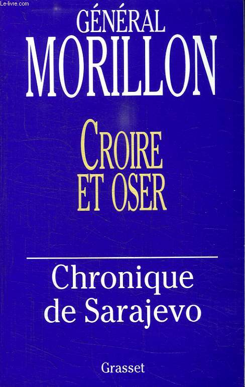 CROIRE ET OSER. CHRONIQUE DE SARAJEVO.