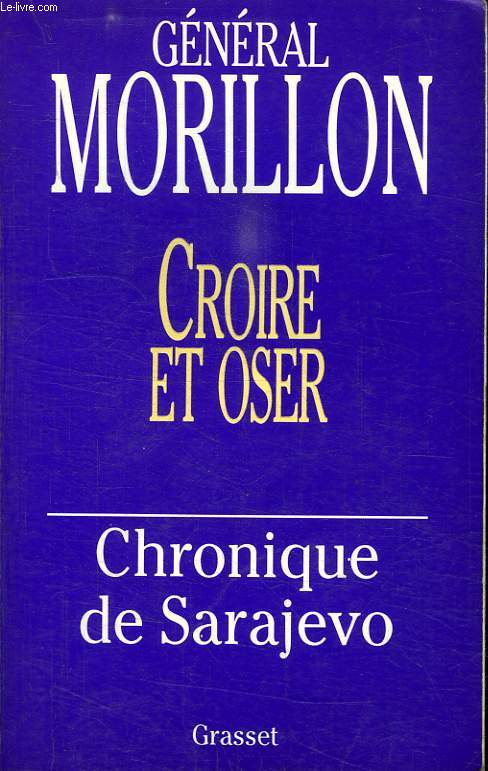 CROIRE ET OSER. CHRONIQUE DE SARAJEVO.