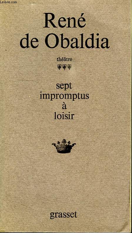 SEPT IMPROMPTUS A LOISIR. THEATRE.