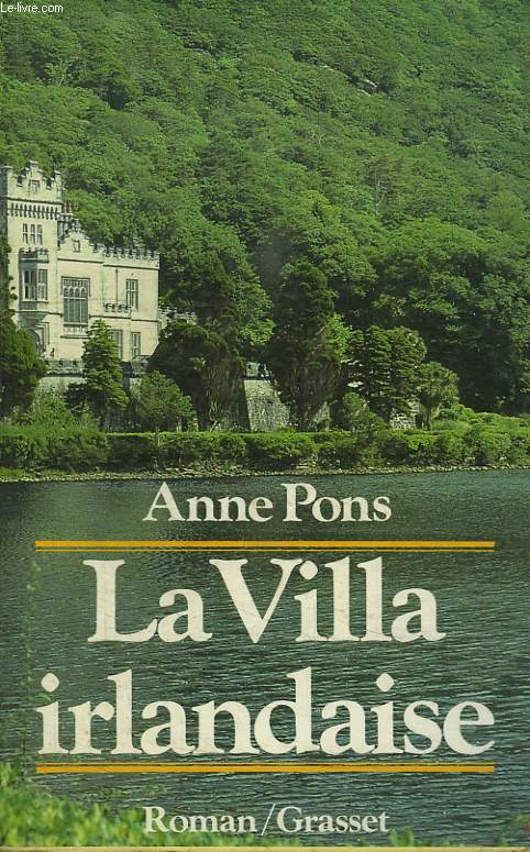 LA VILLA IRLANDAISE. - PONS ANNE. - 1985 - Photo 1/1