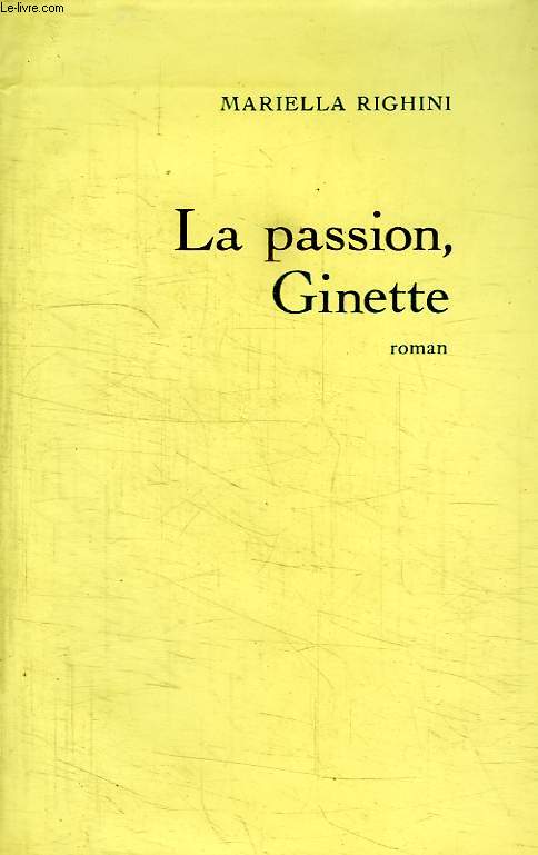 LA PASSION GINETTE.