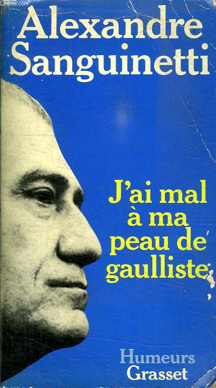 J AI MAL A MA PEAU DE GAULLISTE.