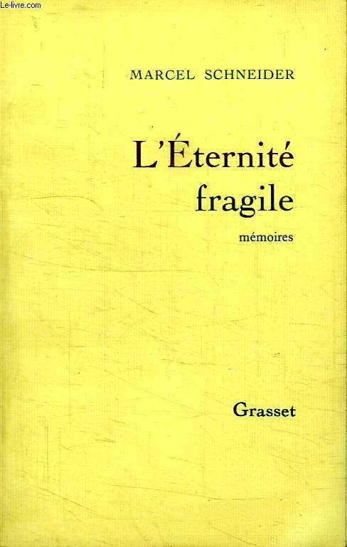 L ETERNITE FRAGILE. MEMOIRES INTIMES TOME 1.