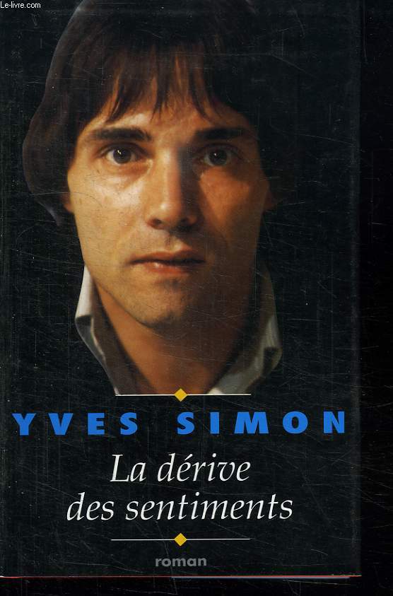 LA DERIVE DES SENTIMENTS.