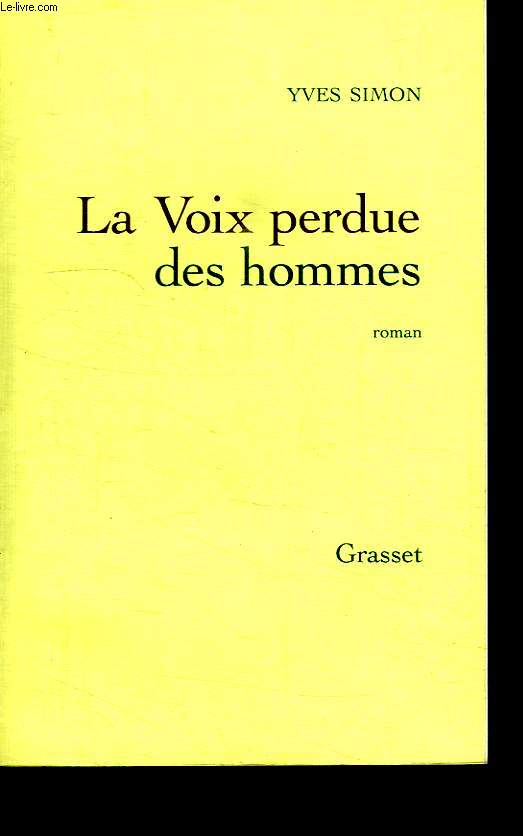 LA VOIX PERDUE DES HOMMES.