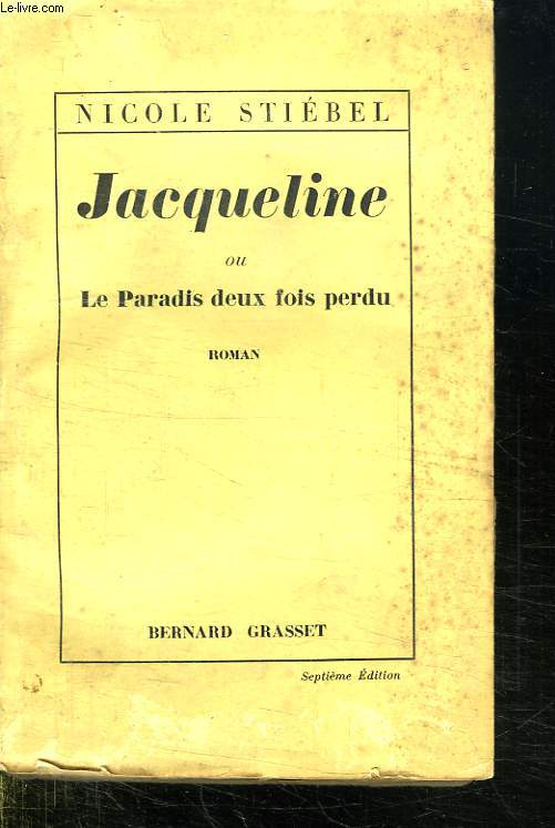 JACQUELINE OU LE PARADIS DEUX FOIS PERDU.