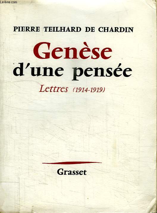 GENESE D UNE PENSEE. LETTRES 1914-1919.