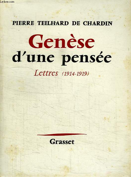 GENESE D UNE PENSEE. LETTRES 1914-1919.