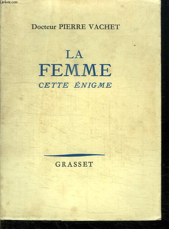 LA FEMME CETTE ENIGME.